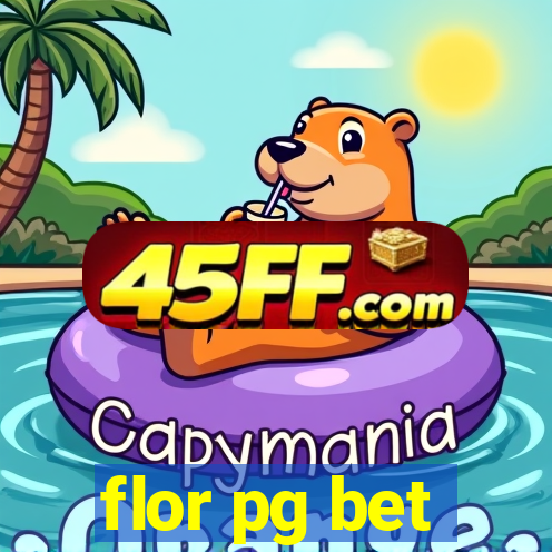 flor pg bet